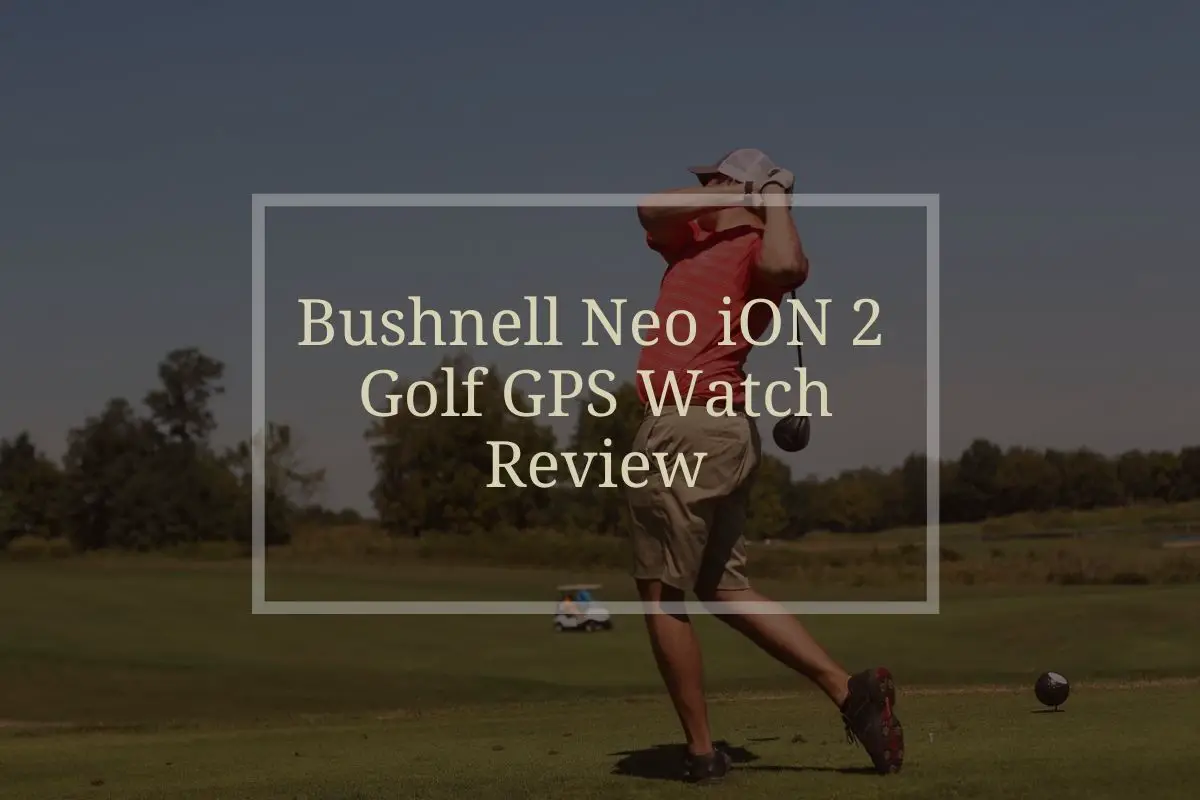 Bushnell ion2 2024 gps watch review